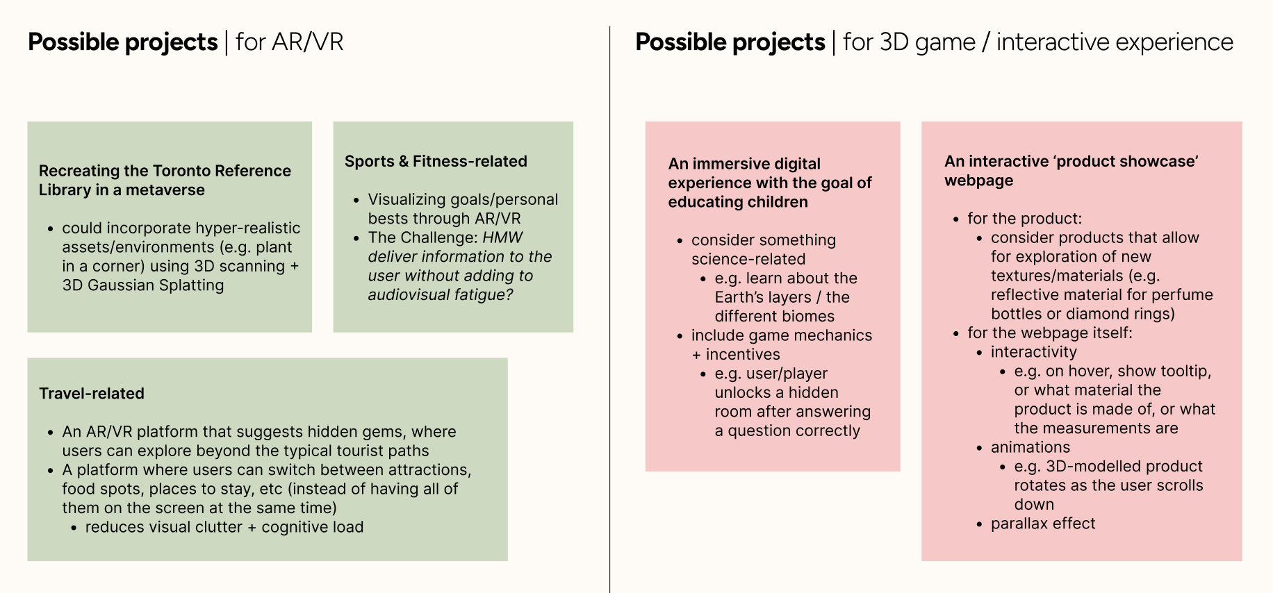My project ideas for the AR/VR path, and the 3D game/interactive experience path